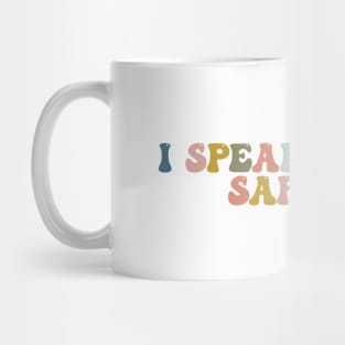 I Speak Fluent Sarcasm Mug